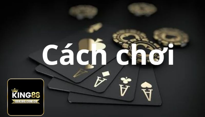 Cách chơi king88 casino hiệu quả