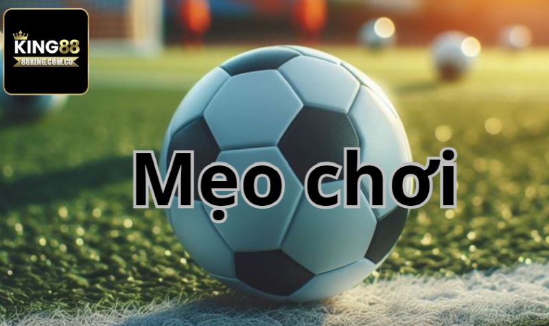 Mẹo chơi thể thao king88 hiệu quả nhất