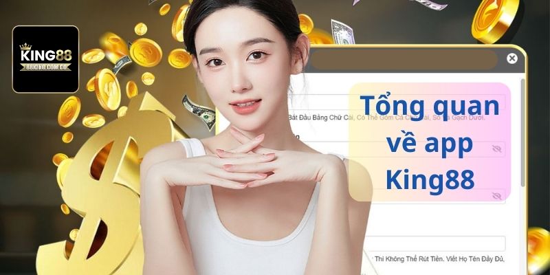 Tổng quan về app King88